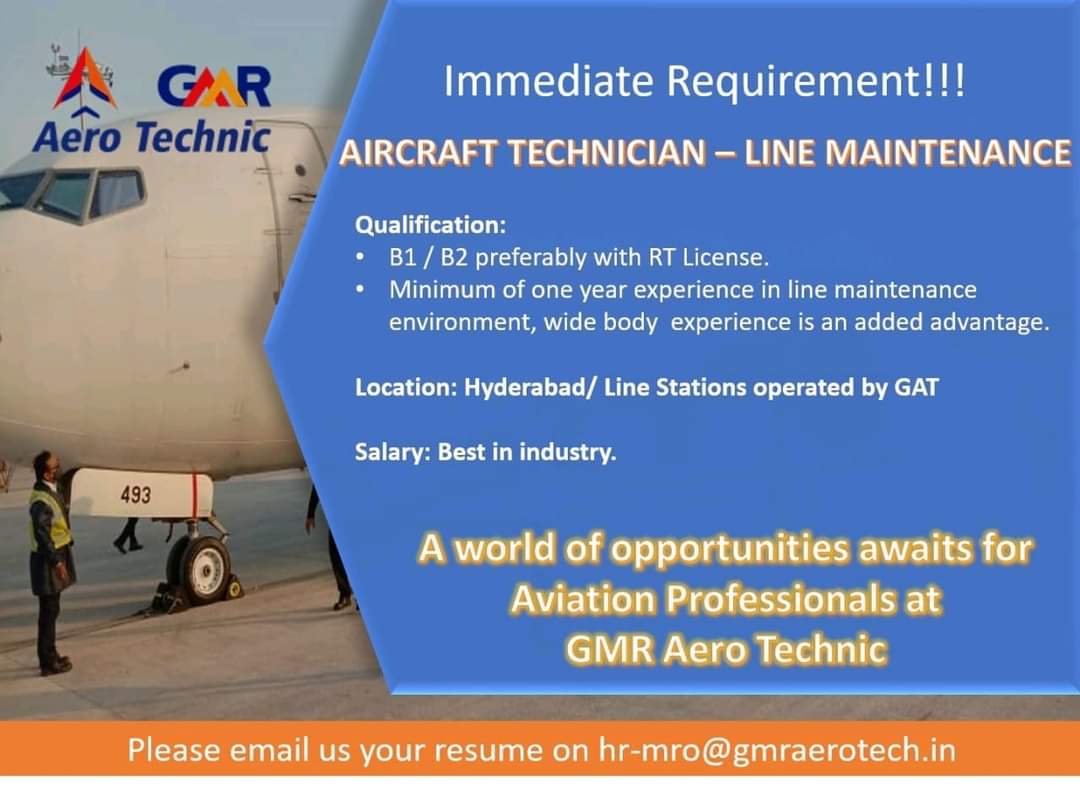 Hyderabad based Aircraft MRO - GMR Aero Technic  is hiring  Aircraft Technicians for Line Maintenance.