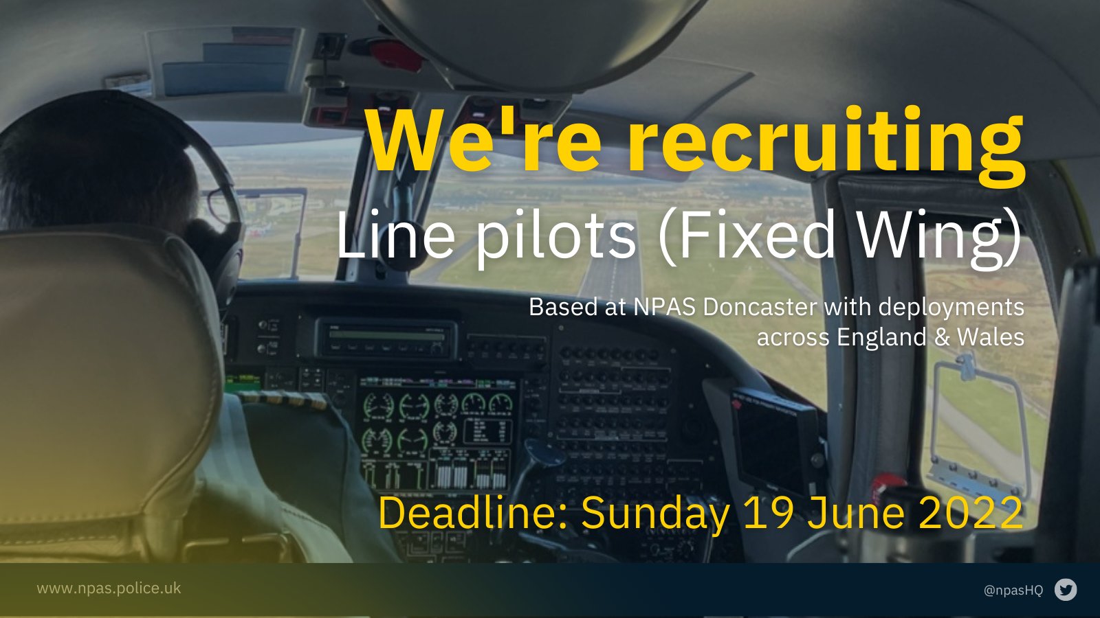Job Alert ! UK  National  Police  Air  Service (NPAS)  is  recruiting  Line Pilots  (Fixed Wing) for it's  base at  Doncaster Sheffield Airport .